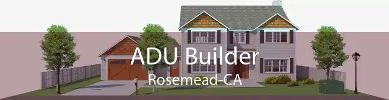 ADU Builder Rosemead-CA