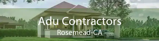 Adu Contractors Rosemead-CA